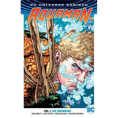 Aquaman Vol 1 The Drowning Rebirth