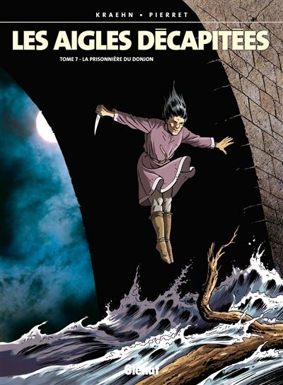 Les Aigles décapitées - Tome 07