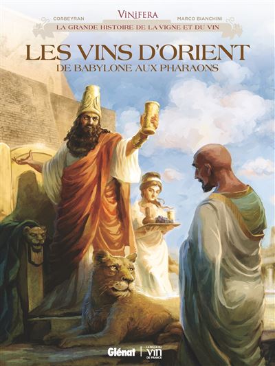 Vinifera - les Vins d'Orient, de Babylone aux pharaons