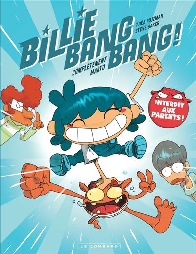 Billie Bang Bang, Tome 1 : Complètement Marto