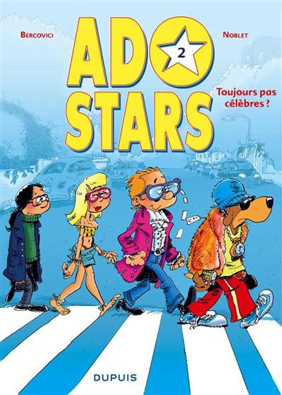Adostars - Tome 2 - Toujours pas célèbres ?