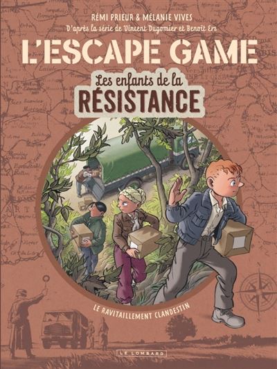 L'Escape Game - Les Enfants de la Résistance, Tome 2 : Le Ravitaillement clandestin