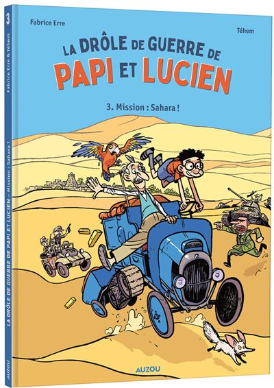 La drôle de guerre de papi et lucien - tome 3 - mission : sahara !