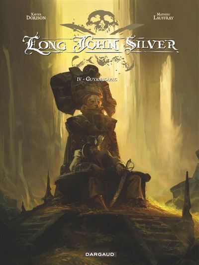 Long John Silver - Tome 4 Guyanacapac