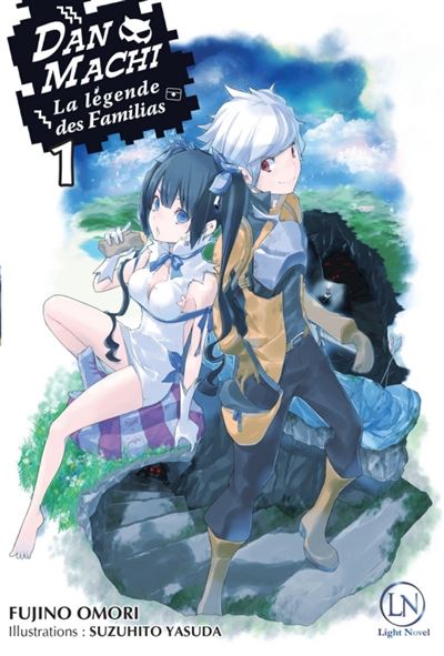 Vol.1 DanMachi La Légende des Familias - Light Novel