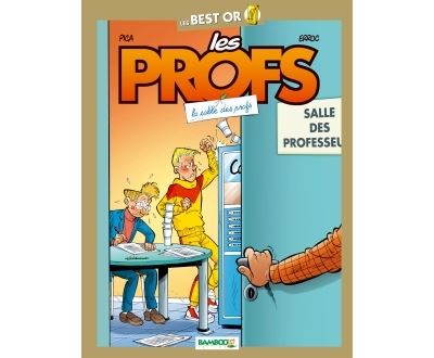 Les Profs - Best Or - Salle des profs