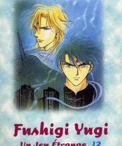 Vol.12 Fushigi yugi -Un jeu étrange