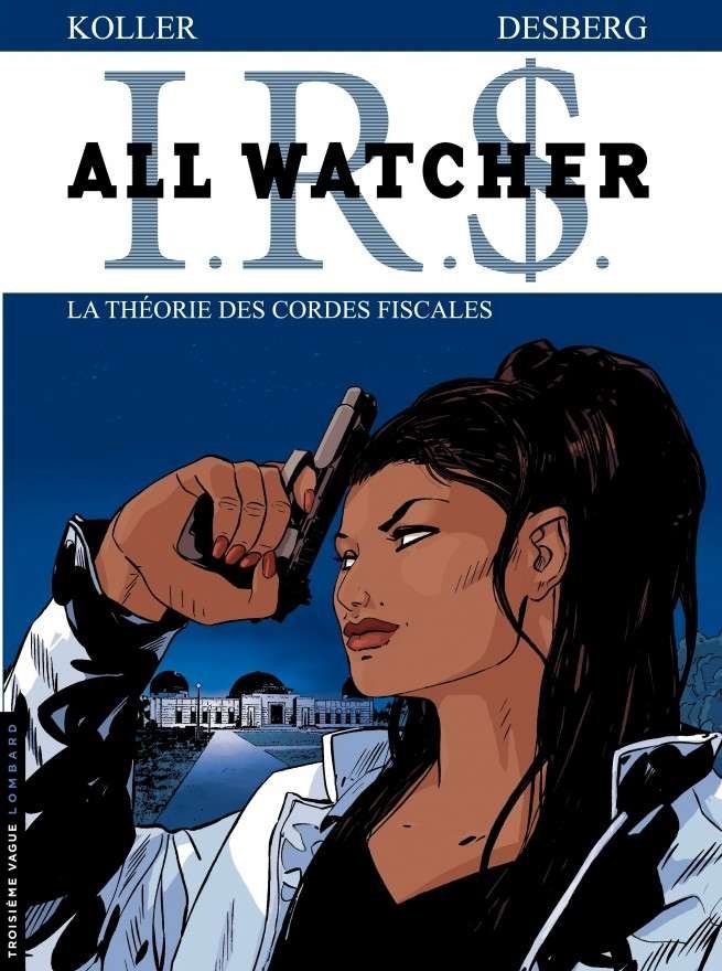 All Watcher, Tome 6 : La Théorie des cordes fiscales