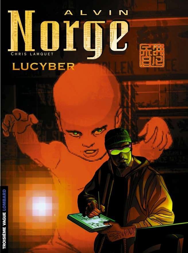 Alvin Norge, Tome 3 : Lucyber