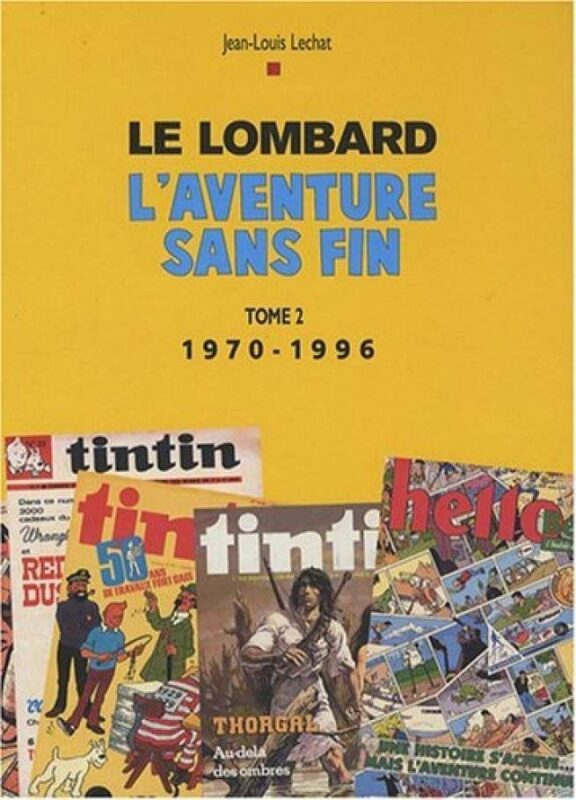 Auteurs Lombard, Tome 2 : Aventure sans fin T2 (1970-1996)