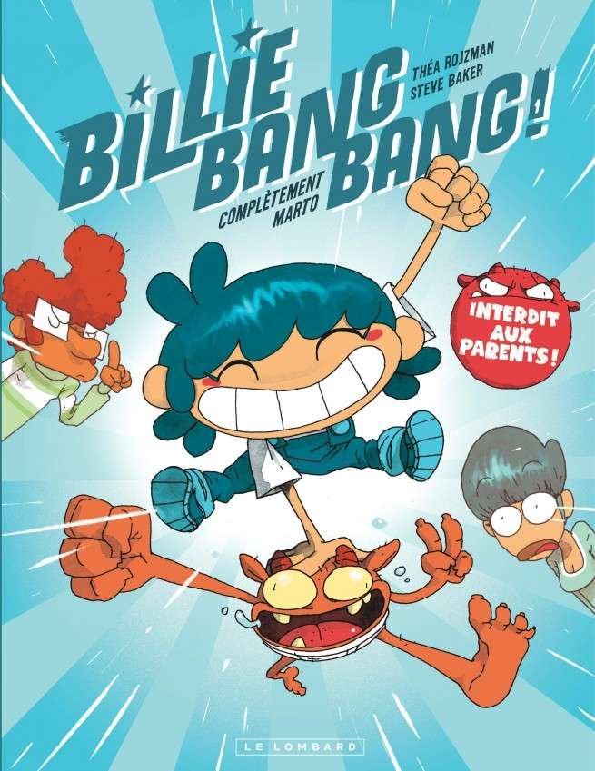 Billie Bang Bang, Tome 1 : Complètement Marto