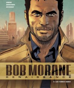 Bob Morane - Renaissance, Tome 1 : Les Terres rares