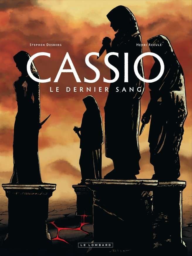 Cassio, Tome 4 : Le Dernier sang