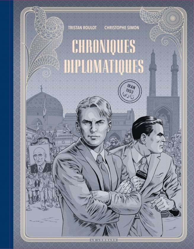Chroniques diplomatiques, Tome 1 : Iran, 1953 - édition Noir & Blanc