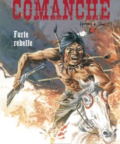 Comanche, Tome 6 : Furie rebelle