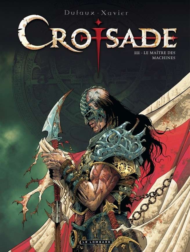 Croisade, Tome 3 : Le Maître des machines