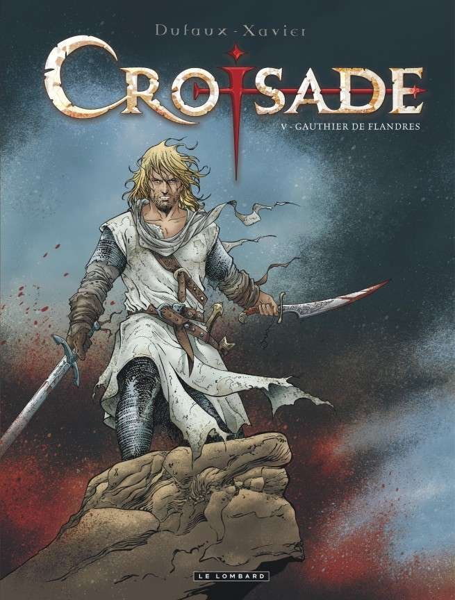 Croisade, Tome 5 : Gauthier de Flandres (réédition)