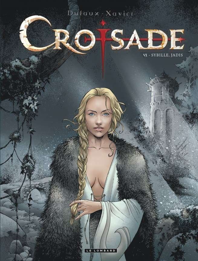 Croisade, Tome 6 : Sybille, jadis