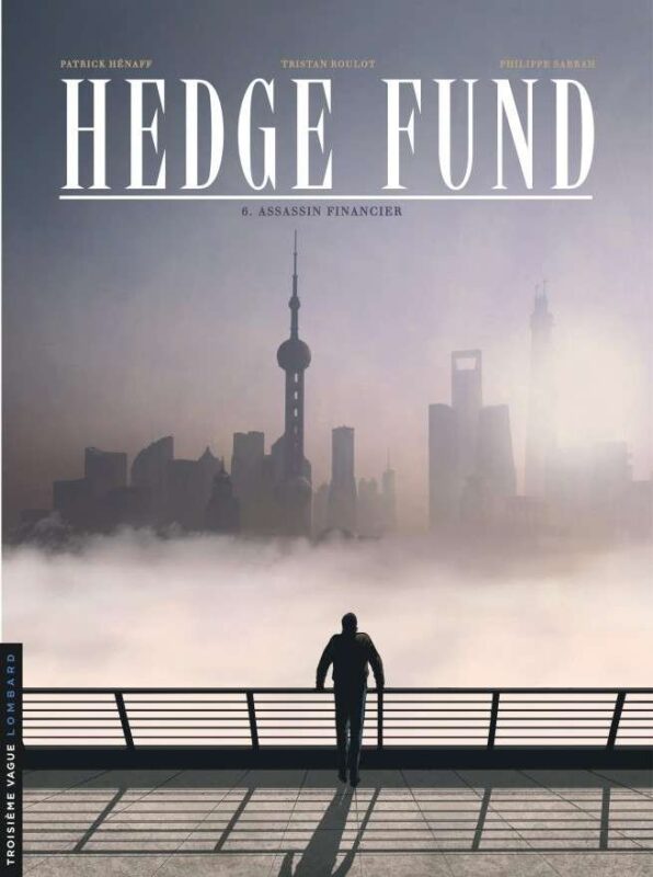 Hedge Fund, Tome 6 : Assassin financier