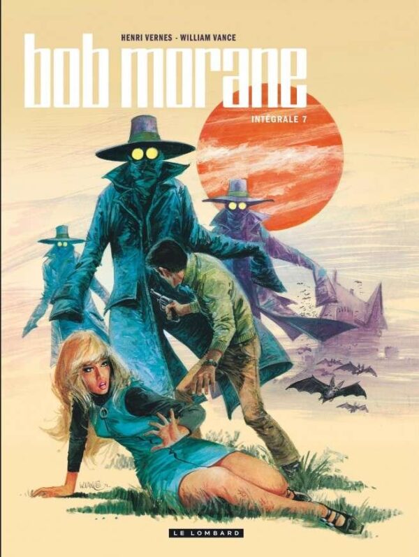 Intégrale Bob Morane nouvelle version, Tome 7 : Intégrale Bob Morane nouvelle version tome 7