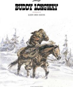 Intégrale Buddy Longway, Tome 4 : Loin des siens