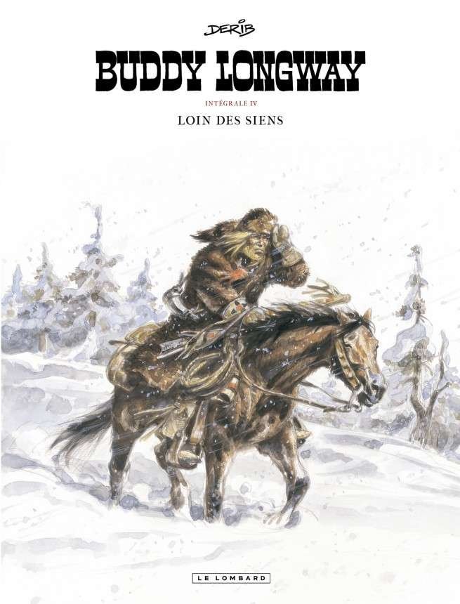 Intégrale Buddy Longway, Tome 4 : Loin des siens
