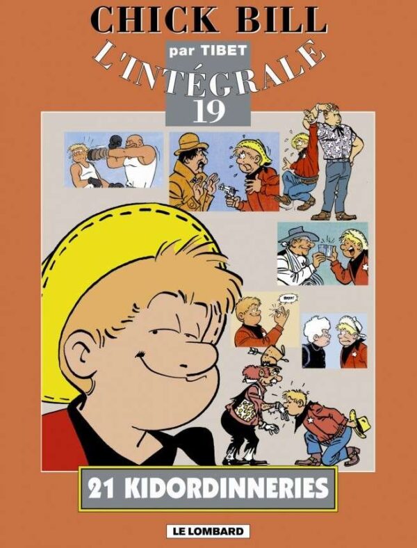 Intégrale Chick Bill, Tome 19 : Intégrale Chick Bill T19 - 21 Kidordinneries