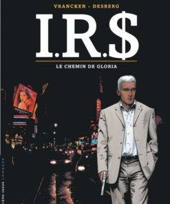 I.R.$, Tome 11 : Le Chemin de Gloria