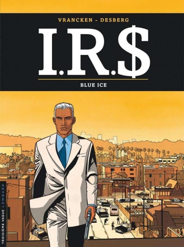 I.R.$, Tome 3 : Blue Ice