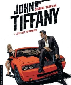 John Tiffany, Tome 1 : Le Secret du bonheur