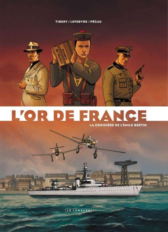 L'Or de France, Tome 1 : La Croisière de l'Emile Bertin