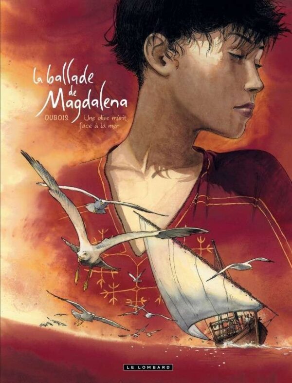 La Ballade de Magdalena, Tome 2 : Une Olive mûrit face à la mer