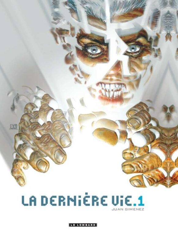 La Dernière vie, Tome 1 : La Dernière vie T1