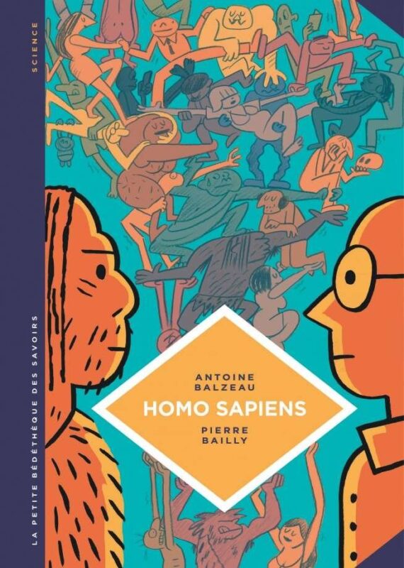 La petite Bédéthèque des Savoirs, Tome 27 : Homo Sapiens. Histoire(s) de notre humanité.