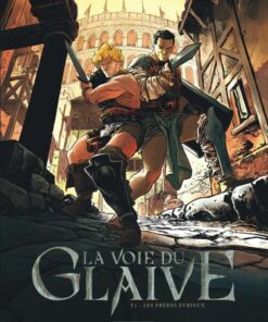 La voie du glaive, Tome 1 : Les Frères Furieux