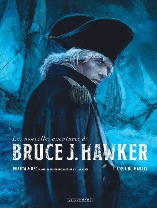 Les Nouvelles Aventures de Bruce J. Hawker, Tome 1 : L'oeil du marais
