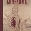 Lonesome, Tome 3 : Les liens du sang Édition noir & blanc