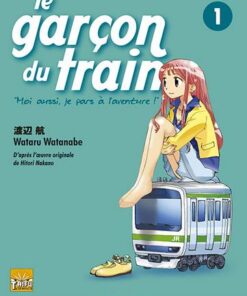 Vol.1 Garçon du train (le) - Moi aussi je pars à l'aventure - Densha Otoko