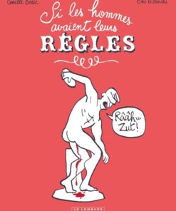 Si les hommes avaient leurs règles Si les hommes avaient leurs règles