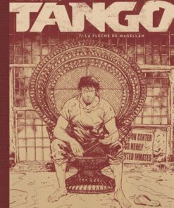 Tango, Tome 7 : La flèche de Magellan -  Édition noir & blanc