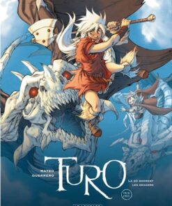 Turo, Tome 4 : Là où dorment les dragons