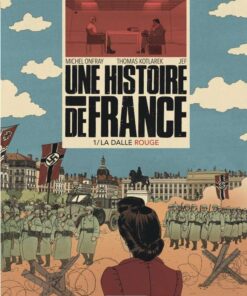 Une Histoire de France, Tome 1 : La Dalle rouge