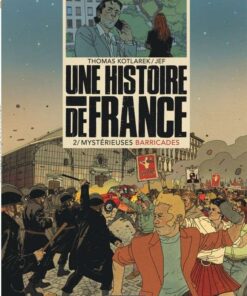 Une Histoire de France, Tome 2 : Mystérieuses barricades