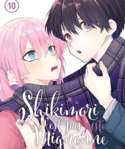 Vol.10 Shikimori n'est pas juste mignonne