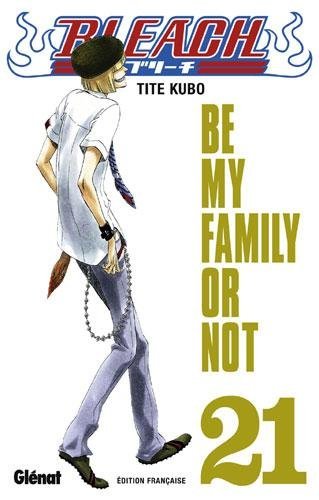 Vol.21 Bleach (Be my famIl y or not)