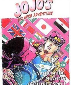 Vol.26 Jojo's bizarre adventure (Vanilla Ice, miasmes d'outre-espace)