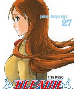 Vol.27 Bleach (goodbye halcyon days.)