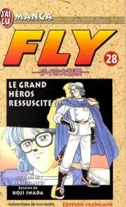 Vol.28 Fly (Le grand héros ressucité !!!)