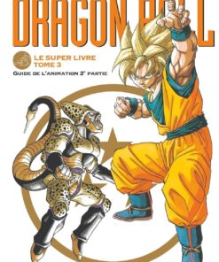Vol.3 Dragon Ball - Le super livre (L'animation 2e partie)