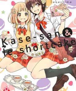 Vol.3 Kase-san (les shortcakes)